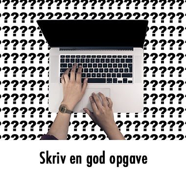 Skriv en god opgave